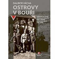Ostrovy v bouři (2. vydání) - Dalibor Vácha