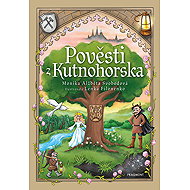 Pověsti z Kutnohorska - Monika Svobodová