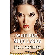 Whitney, moje láska - Judith McNaught