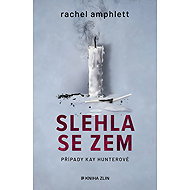Slehla se zem - Rachel Amphlett