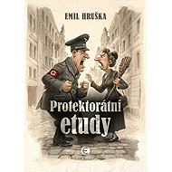 Protektorátní etudy - Emil Hruška