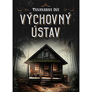 Výchovný ústav - Tananarive Due