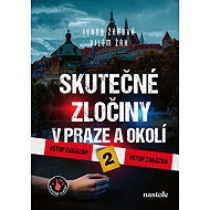 Skutečné zločiny v Praze a okolí 2 - Ivana Žáková
