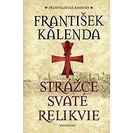 Strážce svaté relikvie - František Kalenda