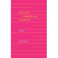 Gigi, Kočka - Sidonie-Gabrielle Colette