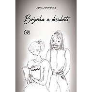 Boženka a disidenti - Jarka Jendrisková