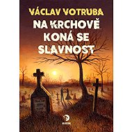 Na krchově koná se slavnost - Václav Votruba