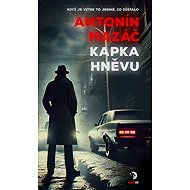 Kapka hněvu - Antonín Mazáč