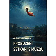 Probuzení / Setkání s múzou - Oldřich Antonín Hostaša