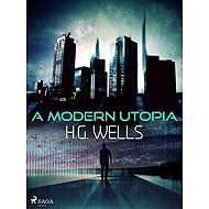 A Modern Utopia - H. G. Wells