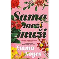 Alone among men - Emma Noyes