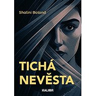 The Silent Bride - Shalini Boland