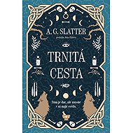 Trnitá cesta - A. G. Slatter