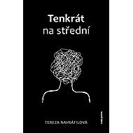 Tenkrát na střední - Tereza Navrátilová