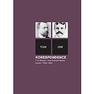 Korespondence T. G. Masaryk – Josef Svatopluk Machar - Helena Kokešová