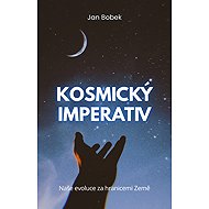 Kosmický imperativ - Jan Bobek