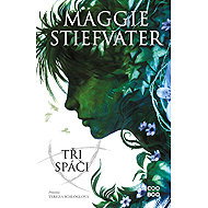 Tři spáči - Maggie Stiefvater