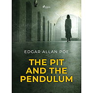 The Pit and the Pendulum - Edgar Allan Poe