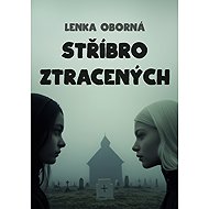 Stříbro ztracených - Lenka Oborná
