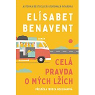 Celá pravda o mých lžích - Elísabet Benavent