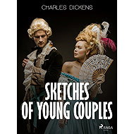 Sketches of Young Couples - Charles Dickens