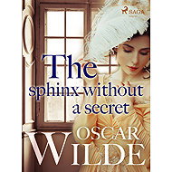 The Sphinx Without a Secret - Oscar Wilde