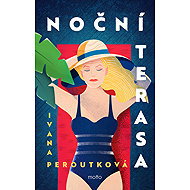 Noční terasa - Ivana Peroutková