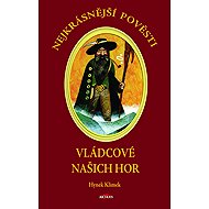 Vládcové našich hor - Hynek Klimek