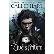 Živé stříbro - Callie Hart