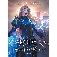 Čarodějka - Turnaj království - Elise Kova