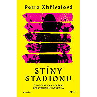 Stíny stadionu - Petra Zhřívalová