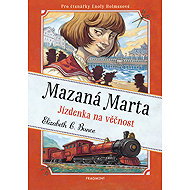 Mazaná Marta – Jízdenka na věčnost - Elizabeth C. Bunce