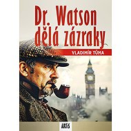 Dr. Watson dělá zázraky - Vladimír Tůma