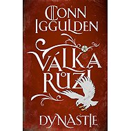 Válka růží 3: Dynastie - Conn Iggulden