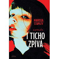 Even the silence sings - Marissa Stapley