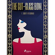 The Cut-glass Bowl - F. Scott Fitzgerald