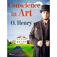 Conscience in Art - O. Henry