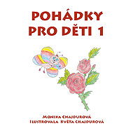 Fairy tales for children 1 - Monika Chajdurová