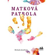 Mother Patrol - Michaela Janečková