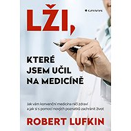 Lies I taught in medical school - Robert Lufkin