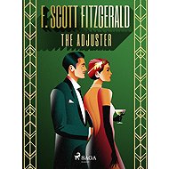 The Adjuster - F. Scott Fitzgerald