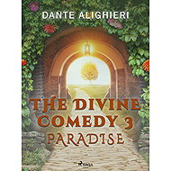 The Divine Comedy 3: Paradise - Dante Alighieri