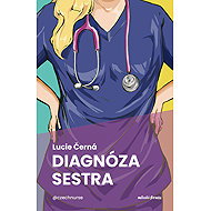 Diagnosis: nurse - Lucie Černá