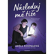 Follow me quietly - Adéla Rosípalová