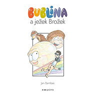Bubble and Hedgehog Brožek - Jan Bambas