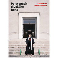 In the footsteps of the wild God - Markéta Pilátová