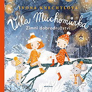 The Toadstool Fairy: winter adventures - Ivona Knechtlová