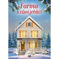 Farm with the smell of pine needles - Gilmore Laurie