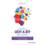 The art of learning and living without stress - Radek Maxa