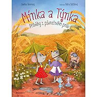 Mínka and Týnka - Stories from the wheat field - Zdeňka Šiborová